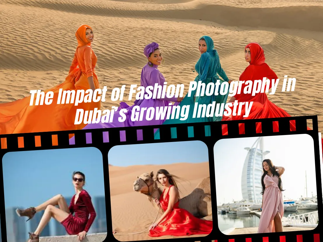 The Impact of Fashion Photography in Dubai’s Growing Industry