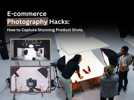 E-commerce Photography Hacks: