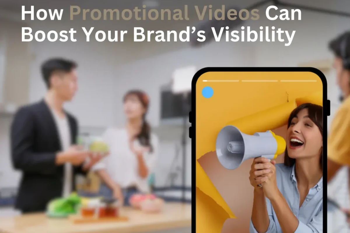 How Promotional Videos Can Boost Your Brand’s Visibility